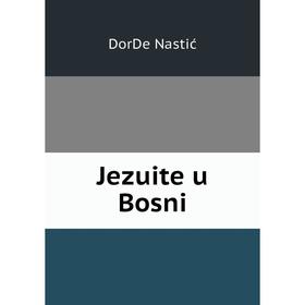 

Книга Jezuite u Bosni