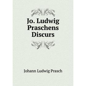 

Книга Jo. Ludwig Praschens Discurs