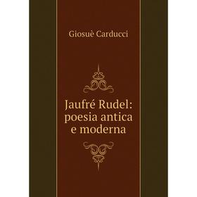 

Книга Jaufré Rudel: poesia antica e moderna