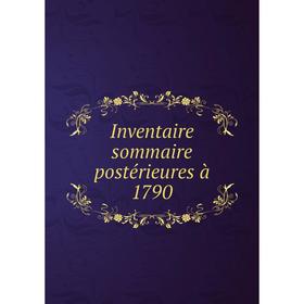 

Книга Inventaire sommaire postérieures à 1790