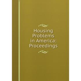 

Книга Housing Problems in America: Proceedings