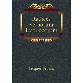 

Книга Radices verborum Iroquaeorum. Jacques Bruyas