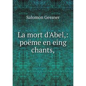 

Книга La mort d'Abel: poëme en eing chants