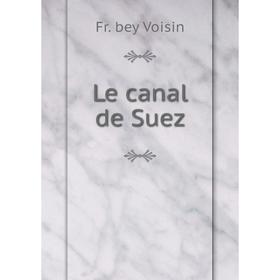 

Книга Le canal de Suez