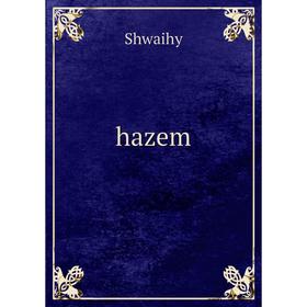 

Книга Hazem. Shwaihy