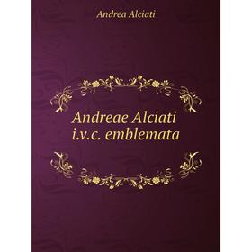 

Книга Andreae Alciati i.v.c. emblemata. Andrea Alciati