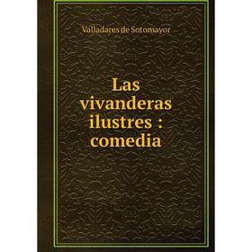 

Книга Las vivanderas ilustres: comedia