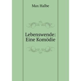 

Книга Lebenswende: Eine Komödie