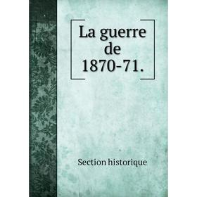 

Книга La guerre de 1870-71