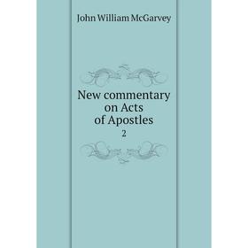 

Книга New commentary on Acts of Apostles 2