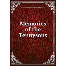 

Книга Memories of the Tennysons