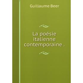 

Книга La poésie italienne contemporaine