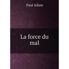 

Книга La force du mal