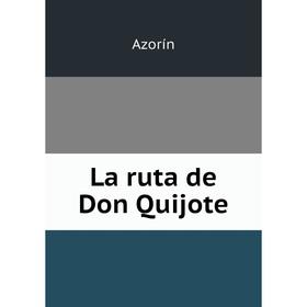 

Книга La ruta de Don Quijote