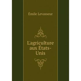 

Книга L'agriculture aux États-Unis
