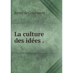

Книга La culture des idées.