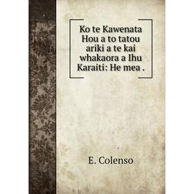 

Книга Ko te Kawenata Hou a to tatou ariki a te kai whakaora a Ihu Karaiti: He mea