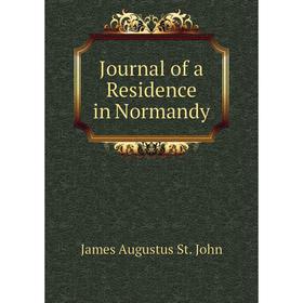 

Книга Journal of a Residence in Normandy