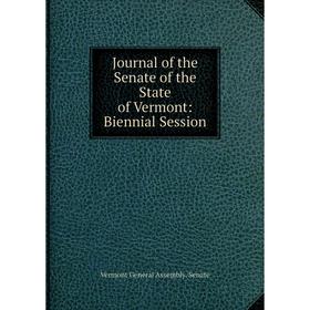 

Книга Journal of the Senate of the State of Vermont: Biennial Session