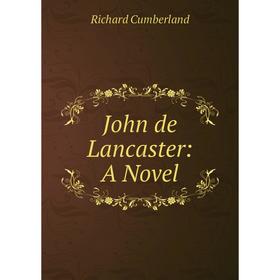

Книга John de Lancaster: A Novel