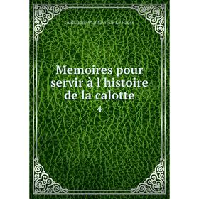 

Книга Memoires pour servir à l'histoire de la calotte 4