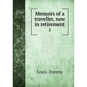 

Книга Memoirs of a traveller, now in retirement 2