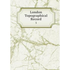 

Книга London Topographical Record 3