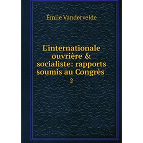 

Книга L'internationale ouvrière & socialiste: rapports soumis au Congrès 2