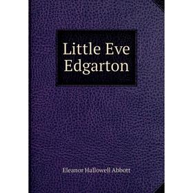 

Книга Little Eve Edgarton