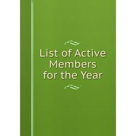 

Книга List of Active Members for the Year