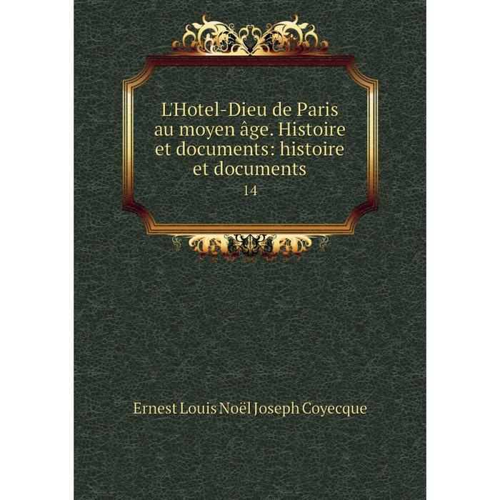 фото Книга l'hotel-dieu de paris au moyen âge histoire et documents: histoire et documents 14 nobel press