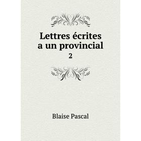 

Книга Lettres écrites a un provincial2