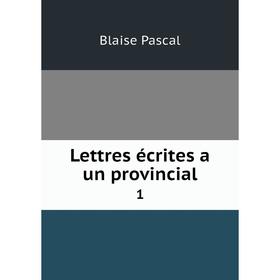 

Книга Lettres écrites a un provincial1