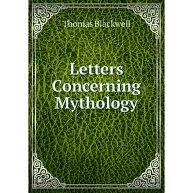 

Книга Letters Concerning Mythology