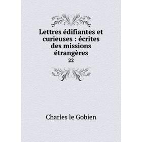 

Книга Lettres édifiantes et curieuses: écrites des missions étrangères22