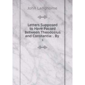 

Книга Letters Supposed to Have Passed Between Theodosius and Constantia: By1