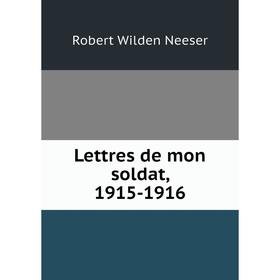 

Книга Lettres de mon soldat, 1915-1916