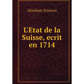 

Книга L'Etat de la Suisse, ecrit en 1714