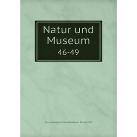 

Книга Natur und Museum 46-49