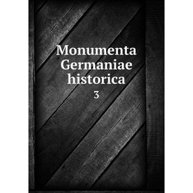 

Книга Monumenta Germaniae historica 3