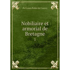 

Книга Nobiliaire et armorial de Bretagne1