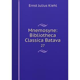 

Книга Mnemosyne: Bibliotheca Classica Batava 27