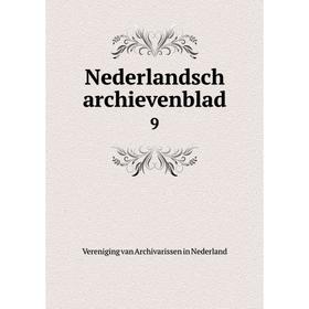 

Книга Nederlandsch archievenblad 9