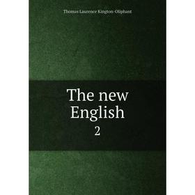 

Книга The new English 2. Thomas Laurence Kington-Oliphant