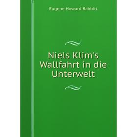 

Книга Niels Klim's Wallfahrt in die Unterwelt