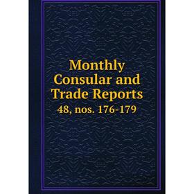 

Книга Monthly Consular and Trade Reports 48, nos 176-179