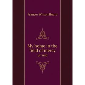 

Книга My home in the field of mercypt 640