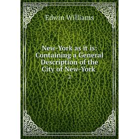 

Книга New-York as it is: Containing a General Description of the City of New-York 2