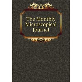 

Книга The Monthly Microscopical Journal