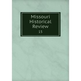 

Книга Missouri Historical Review 15